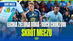 SKRÓT: LECHIA ZIELONA GÓRA - RUCH CHORZÓW. STS PUCHAR POLSKI, 1. RUNDA. LUBUSKIE KONTRA ŚLĄSKIE!