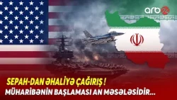 SEPAH-dan TƏCİLİ ÇAĞIRIŞ! - İran-ABŞ MÜHARİBƏSİ AN MƏSƏLƏSİDİR - Yaxın Şərq ALOVLANIR...