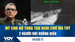 US blows up suspected drug boat, 2 people fall into sea | VOV