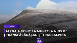 Iarna a venit la munte: a nins pe Transfăgărășan și Transalpina