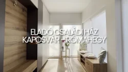 (X) Eladó családi ház Kaposvár-Rómahegy