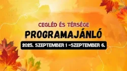 Cegléd és térsége programajánló - 2026. szeptember 1- 6.