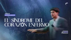 Pastor Felipe Bunster - The Sick Heart Syndrome