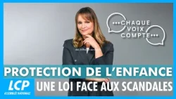 Child Protection: A Law Facing Scandals | Chaque voix compte - 07/02/2026
