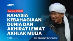 THE SECRET TO HAPPINESS IN THIS WORLD AND THE HEREAFTER THROUGH NOBLE CHARACTER | AAGYM LECTURE