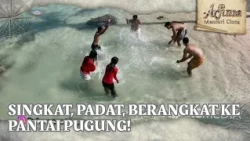 Singkat, Padat, Berangkat ke Pantai Pugung! - Arjuna Mencari Cinta (26/07/26) P1