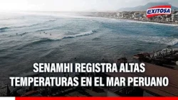 🔴🔵 El Niño Phenomenon: Senamhi announces that temperature rise is significant