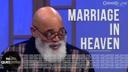 Will I Be With My Husband In Heaven? | Hard Questions
