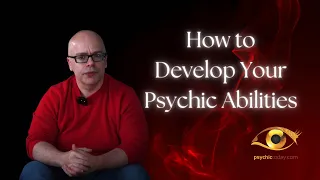 How to Develop Your Psychic Abilities - with Nigel