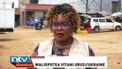 Kiambu: Jamaa wa Wakenya waliopotea vitani Urusi/Ukraine waungana