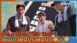 A Hot Day, Nothing but Math…🥵🧮😂[2 Days & 1 Night S4 Ep340-2] | KBS WORLD TV 260830