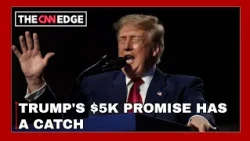 Trump’s $5K Promise Has A Catch | Tariffs, Congress & Eligibility Explained | N18G