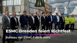 ESMC Dresden | Topping-out ceremony for new chip factory