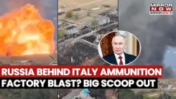 Russia Behind Ukraine-Linked Ammunition Factory Blast In Italy? Big Scoop Out | Watch What We Know