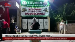 TÜLMEN'DE FISTIK FESTİVALİ ÇOŞKUSU