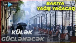 Sabah Bakıda külək güclənəcək, yağış yağacaq: HAVA SOYUYUR? – SON MƏLUMATLAR