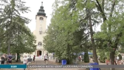 Lajosvárosi búcsú Szent Lajos Király ünnepén - 2026.08.31.