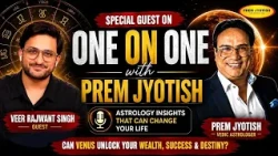 Veer Rajwant Singh Meets Prem Jyotish  Love, Career & Life Predictions   One on One