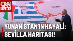 Yunanistan'ın "Sevilla Haritası" Hayali! Sevilla Haritasının Önemi Ne?