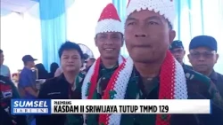 SOUTH SUMATRA TODAY - CHIEF OF STAFF OF MILITARY AREA COMMAND II/SRIWIJAYA CLOSES TMMD 129
