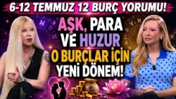 6-12 Temmuz 2026 12 burç yorumu! Aşkta, Para ve Huzur O Burçlar İçin Yeni Dönem!