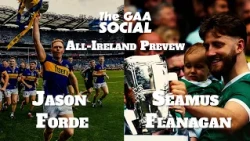 The GAA Social - Jason Forde & Seamus Flanagan. Hurling, the future & who will be in the final