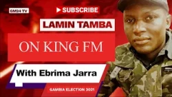 Lamin Tamba on King FM with Ebrima Jarra | 09.12.2021 | GM24 TV