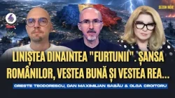 Liniștea dinaintea "Furtunii". Șansa românilor, vestea bună și vestea rea...- cu Max, Oreste și Olga