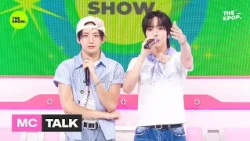 [MC TALK] Special MC ❤︎xikers YUJUN❤︎ & xikers MINJAE❤︎ [THE SHOW] 08/11/26 Broadcast