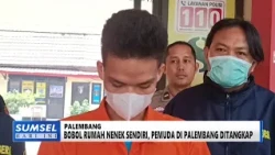 SOUTH SUMATRA TODAY - BURGLARIZES OWN GRANDMOTHER'S HOUSE, YOUNG MAN IN PALEMBANG ARRESTED