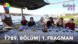 Gelin Evi 1789. Bölüm Fragmanı