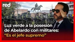 Details of Abelardo De La Espriella’s inauguration at a military garrison on August 7th