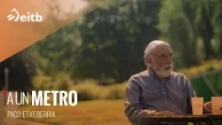 A METER AWAY: Paco Etxeberria