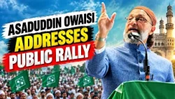 AIMIM Chief Asaduddin Owaisi Addresses Public Rally | Full Speech.