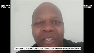 UBIZNEWSTV-OM5 / POLITIZ : L'Afrique, cobaye de l'industrie pharmaceutique mondiale ? BA