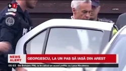 GEORGESCU, la un pas să iasă din AREST