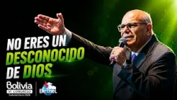 You Are Not Unknown to God | South American Congress - 4 S | Bethel Tv