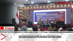 LPSK Socializes the Witness and Victim Protection Law
