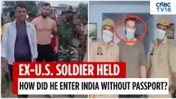 Another American Held In India | Ex-US Soldier Held Near India-Nepal Border Without Document | N18G