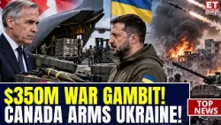Canada’s $350M Ukraine Arms Push! Russia Unleashes Fresh Strikes | What’s In The Package? ET Now