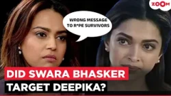 Did Swara Bhasker take a DIG at Deepika Padukone over ‘Padmaavat’? Calls Jauhar scene ‘Cowardly’!