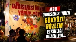 MBB ORGANIZED A SKY OBSERVATION EVENT FROM DARISEKİSİ... @Kanal33mersin