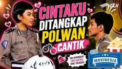 MY LOVE IS ARRESTED BY A BEAUTIFUL POLICEWOMAN | MOVINESIA RTV