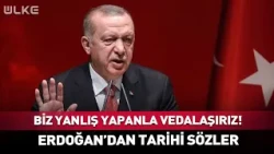 "We Will Not Work With Those Who Do Wrong!" President Erdoğan's Words That Will Be Widely Discuss...