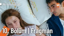 Altı Üstü İstanbul 10. Bölüm Fragman | "Seni görmeye geldim..." @AltıÜstüİstanbul​