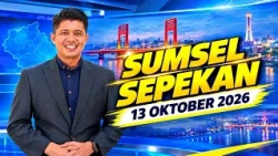 SUMSEL SEPEKAN | ANTV SUMSEL | Edisi 13 Oktober 2026