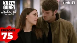 Kuzey Guney | Episode 75 | Turkish Drama Dubbed In Urdu