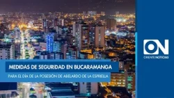 Security measures in Bucaramanga for the inauguration of Abelardo de la Espriella