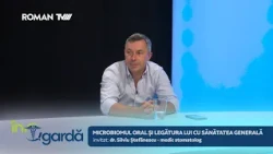 ⚕️ ÎN GARDĂ | Microbiomul oral și legătura lui cu sănătatea generală