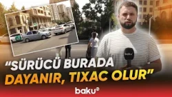 Nişan və piyada keçidi tıxac yaradır? | Bu yolda niyə işıqfor quraşdırılmır?- Baku TV